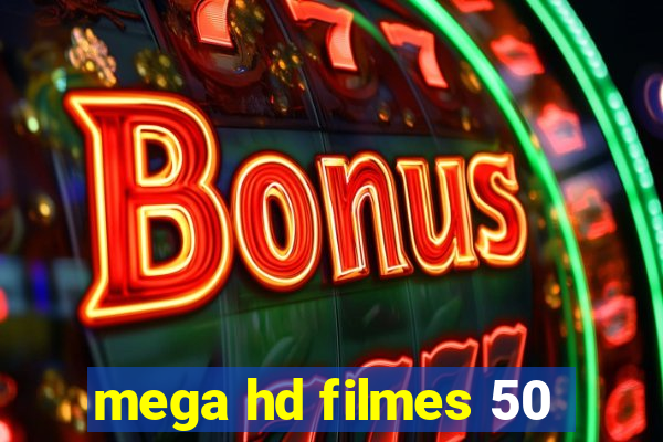 mega hd filmes 50